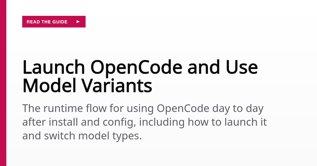 Launch OpenCode and Use Model Variants | 8Labs Docs